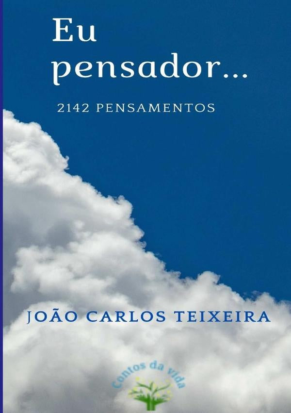 Eu Pensador.. | João Carlos Teixeira