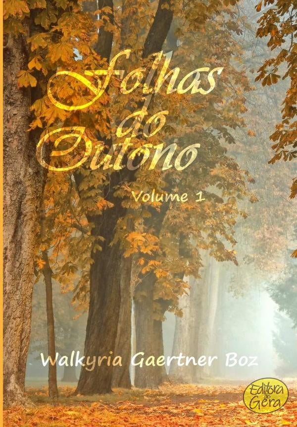 Folhas Do Outono - Vol. 1 | Walkyria Gaertner Boz