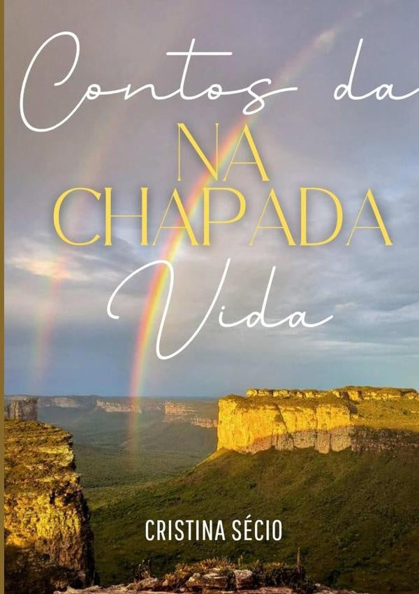 Contos Da Vida Na Chapada | Cristina Sécio