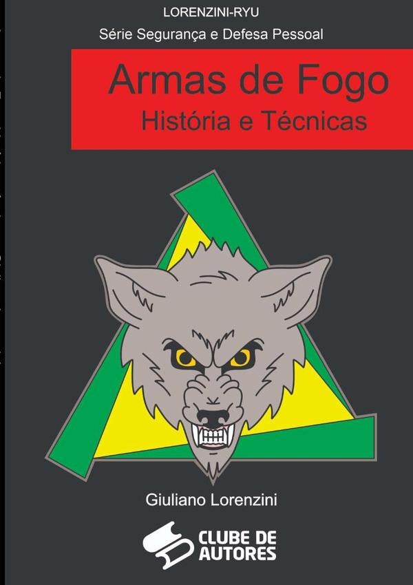 Armas De Fogo História E Técnicas | Giuliano Lorenzini