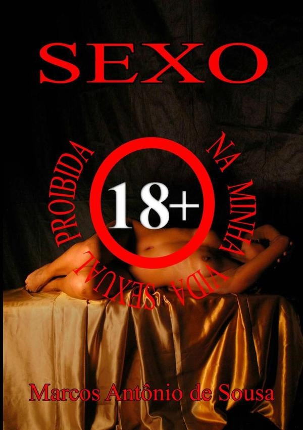 Sexo Na Minha Vida Sexual Proibida | Antônio De Sousa, A Sousa