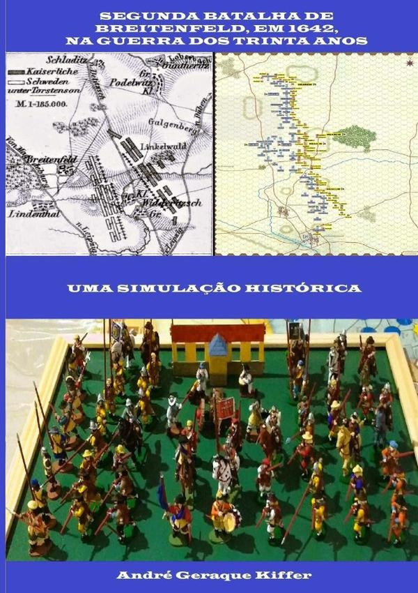 Segunda Batalha De Breitenfeld, Em 1642, Na Guerra Dos Trinta Anos | André Geraque Kiffer
