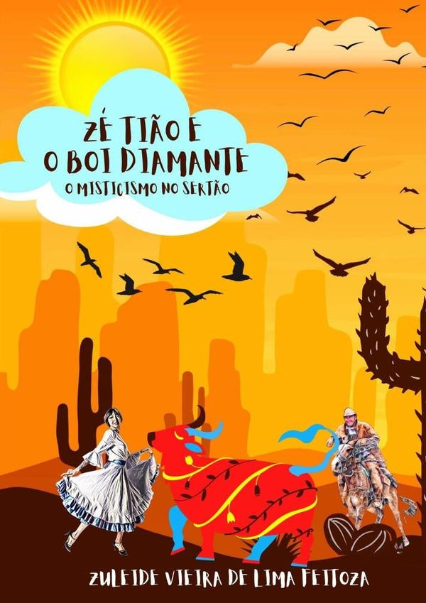 Zé Tião E  O Boi Diamante | Zuleide Vieira De Lima Feitoza
