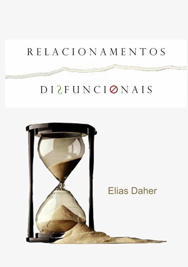 Relações Disfuncionais | Elias Daher