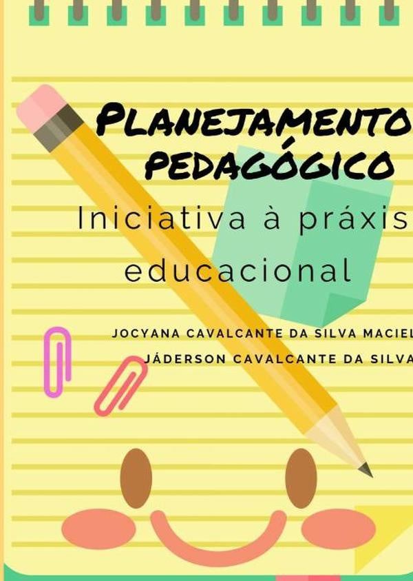 Planejamento Pedagógico | Cavalcante Da Silva Maciel, Jáderson Cavalcant...