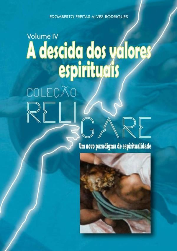 Coleção Religare: Um Novo Paradigma De Espiritualidade | Freitas, Freitas Alves Rodrigues