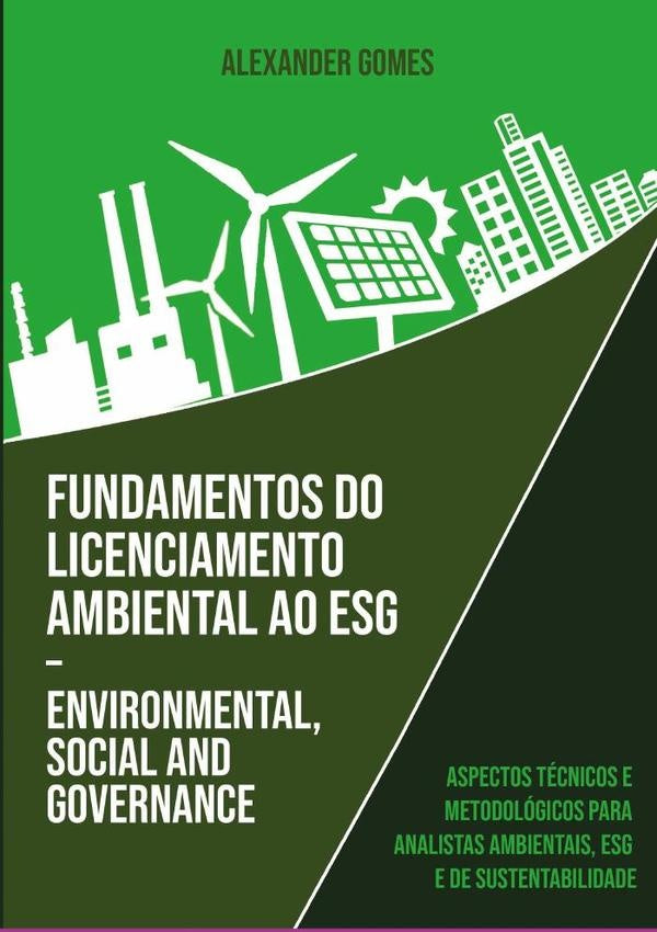 Fundamentos Do Licenciamento Ambiental Ao Esg  Environmental, Social And Governance | Alves Gomes, Gomes