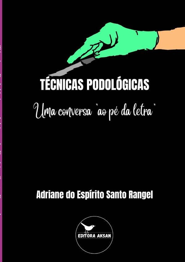 Técnicas Podológicas | Adriane Do Espírito Santo Rangel
