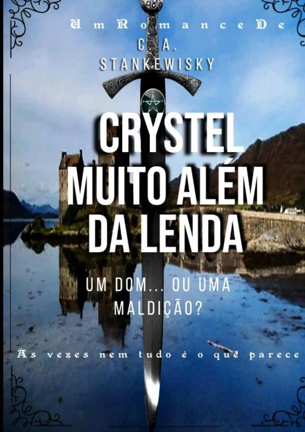 Crystel Muito Além Da Lenda | Carlos Alberto Stankewisky