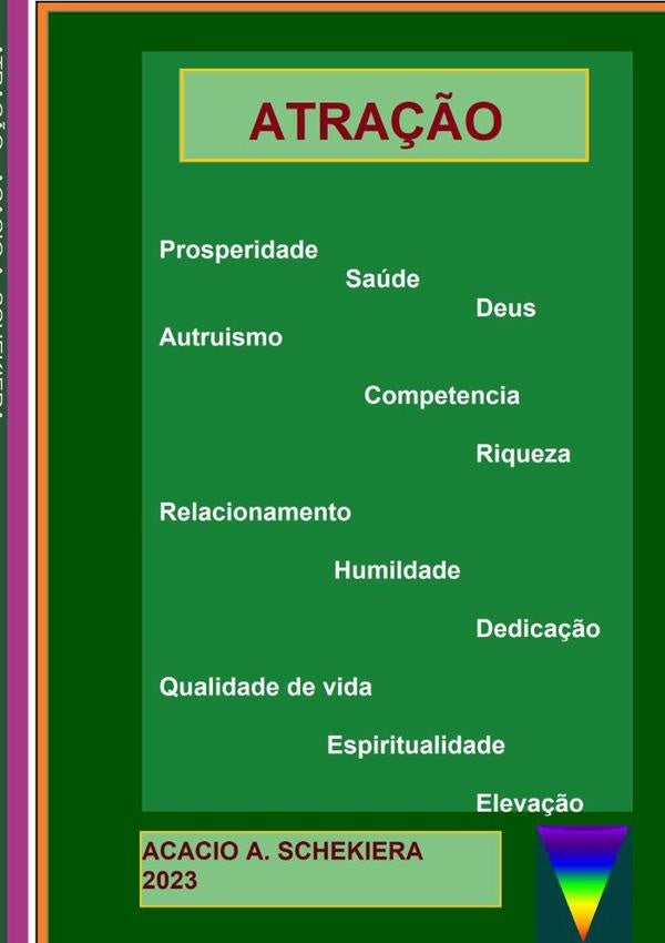Atração | Acacio A Schekiera