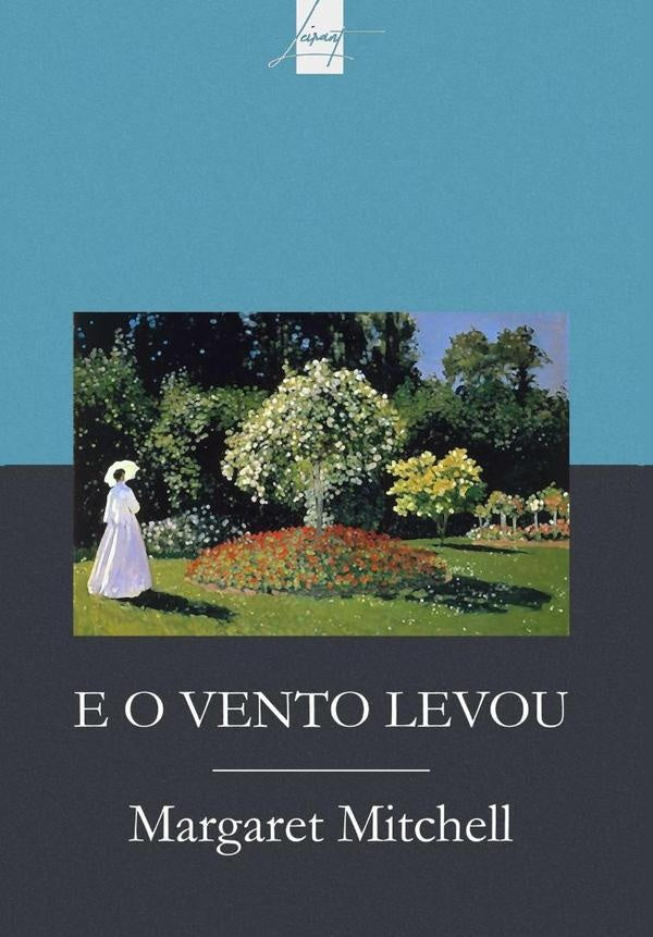 E O Vento Levou | Margaret Mitchell