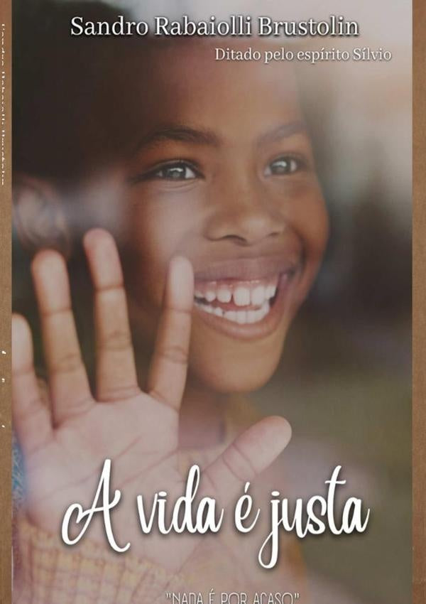 A Vida É Justa | Sandro Rabaiolli Brustolin