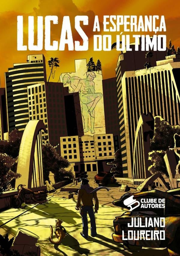 Lucas: A Esperança Do Último | Juliano Loureiro