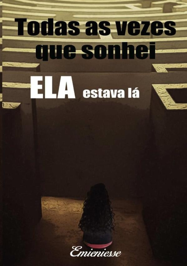 Todas As Vezes Que Sonhei Ela Estava Lá | Emieniesse