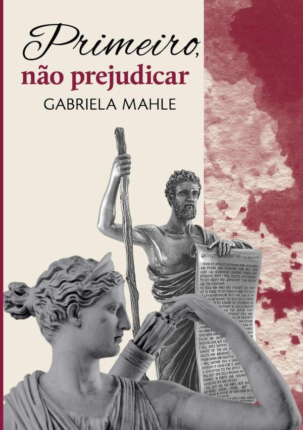 Primeiro, Não Prejudicar | Gabriela Mahle