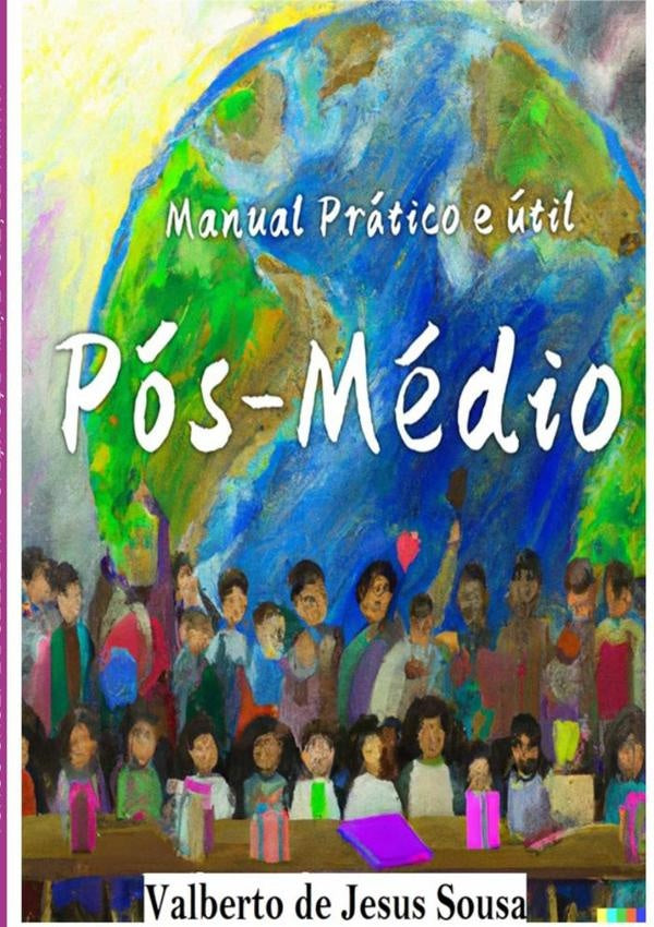 Manual Prático E Útil: Pós-médio | Valberto De Jesus Sousa