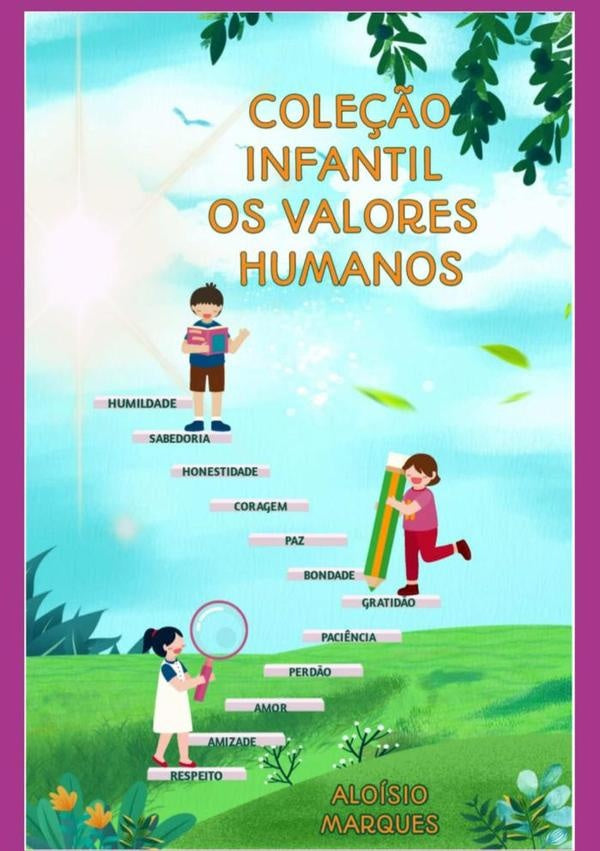 Coleção Infantil Os Valores Humanos | Aloísio Marques De Oliveira
