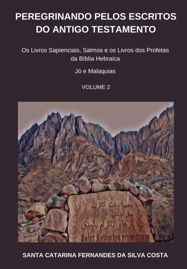 Peregrinando Pelos Escritos Do  Antigo Testamento - Volume 2 | Santa Catarina Fernandes Da Silva Costa