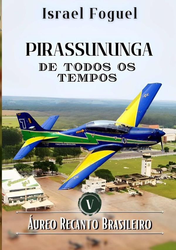 Pirassununga De Todos Os Tempos | Israel Foguel