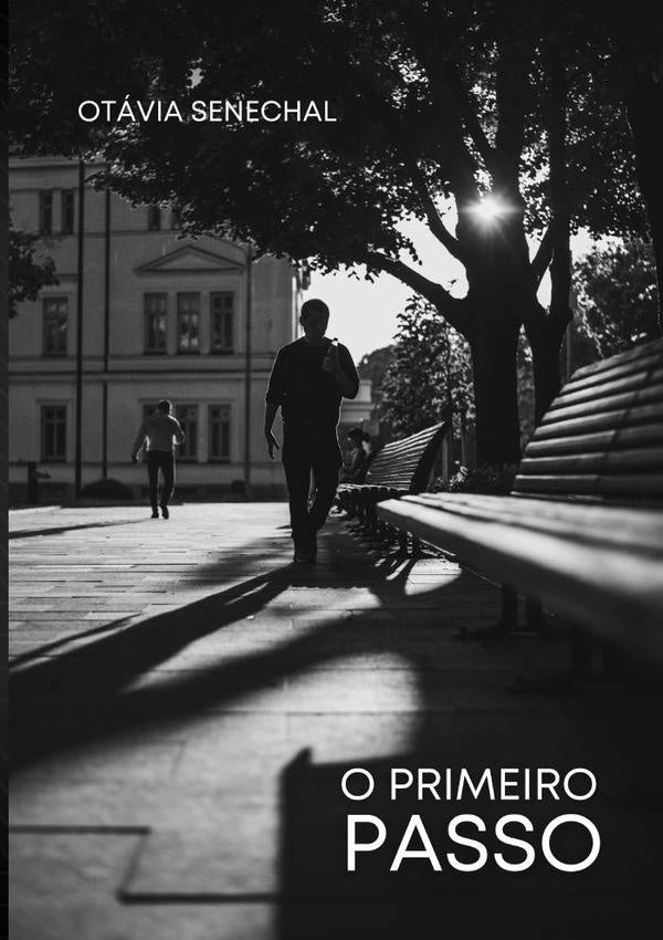 O Primeiro Passo | Otávia Senechal