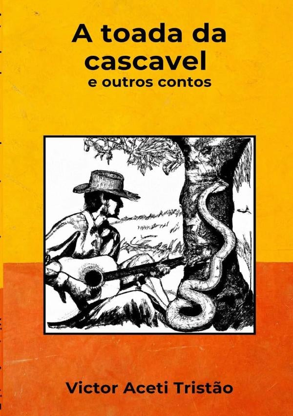 A Toada Da Cascavel E Outros Contos | Victor Aceti Tristão