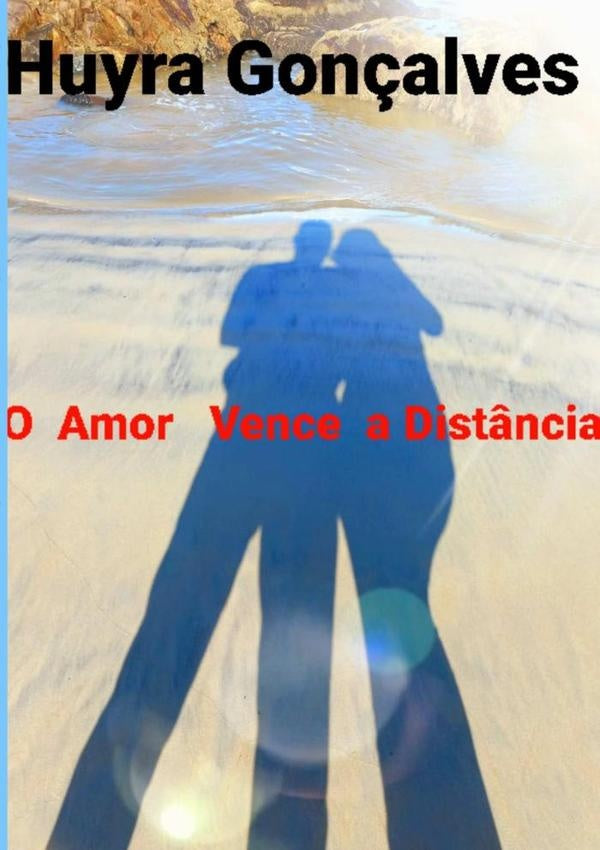 O  Amor  Venceu  A  Distância | Huyra Gonçalves