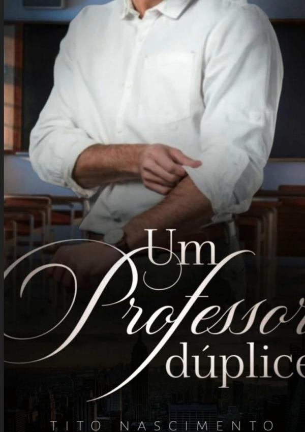 Um Professor Dúplice | Francisco Tito Do Nascimento