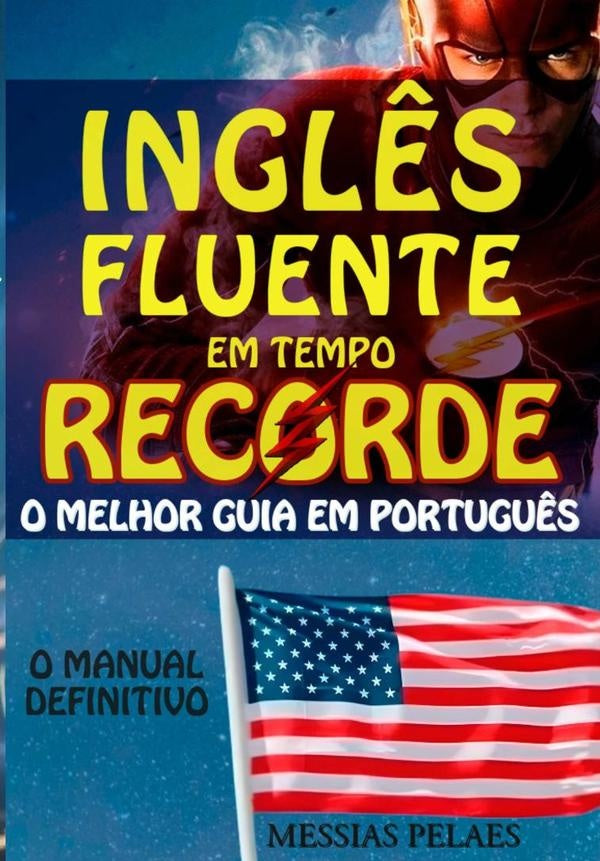 Inglês Fluente Em Tempo Recorde | Messias Cruz Pelaes