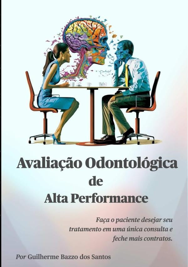 Avaliação Odontológica De Alta Performance | Guilherme Bazzo Dos Santos