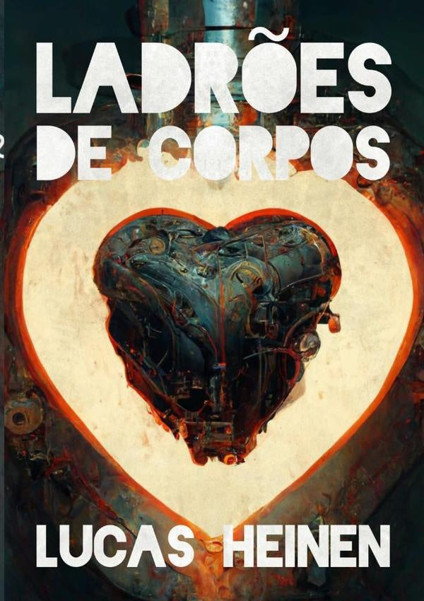 Ladrões De Corpos | Lucas Heinen