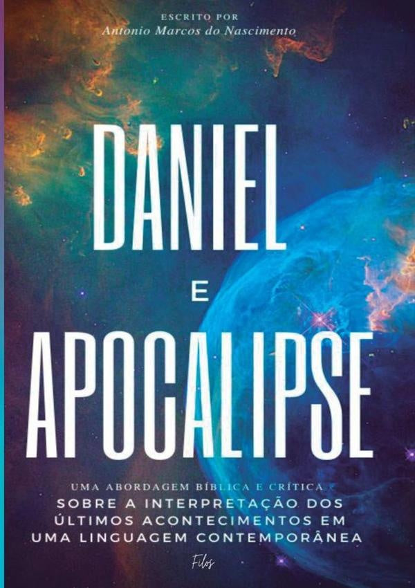 Daniel E Apocalipse | Antonio Marcos Do Nascimento