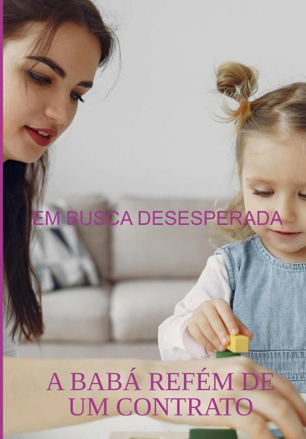 A Babá Refém De Um Contrato | Silmar Kolcenti