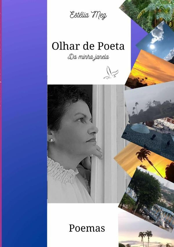 Olhar De Poeta | Estélia Meg