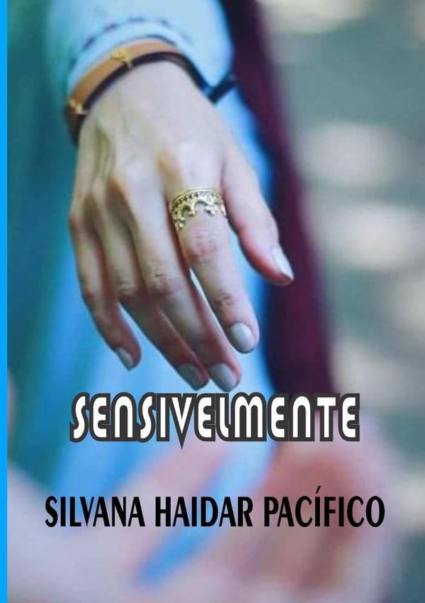 Sensivelmente | Silvana Haidar Pacífico