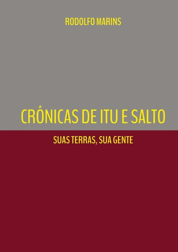 Crônicas De Itu E Salto | Rodolfo Marins