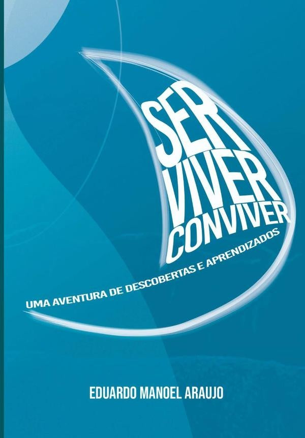 Ser Viver Conviver | Eduardo Manoel Araujo