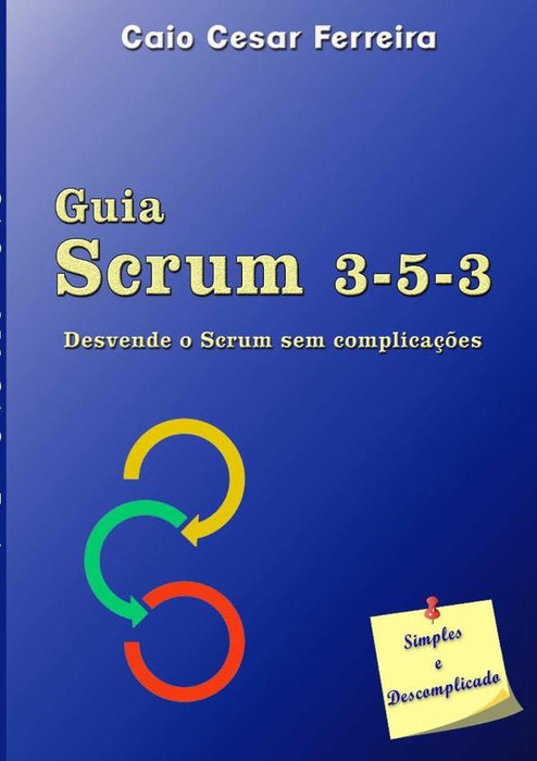 Guia Scrum 3-5-3 | Caio Cesar Ferreira