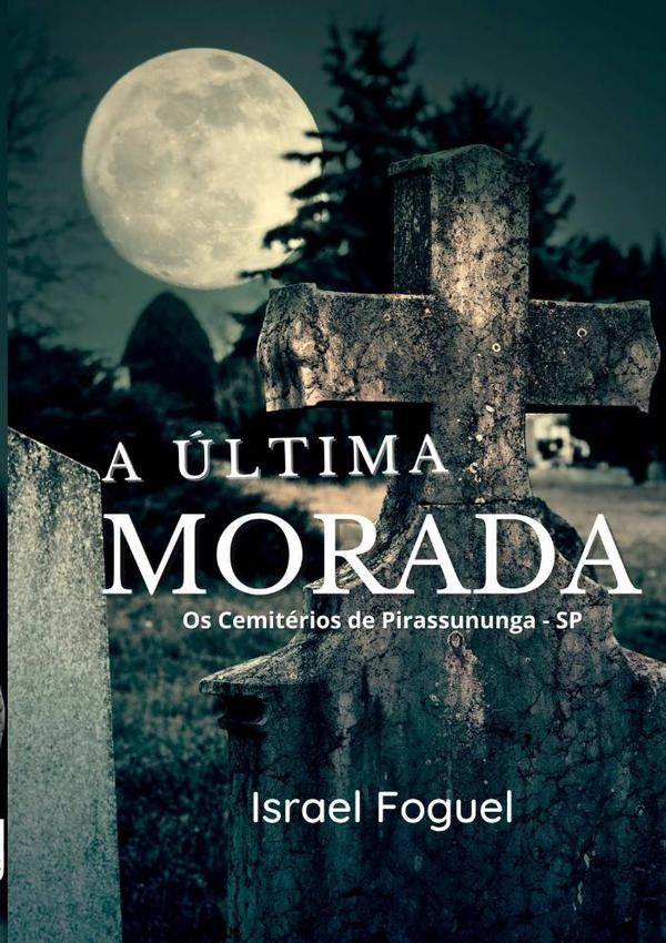 A Última Morada | Israel Foguel