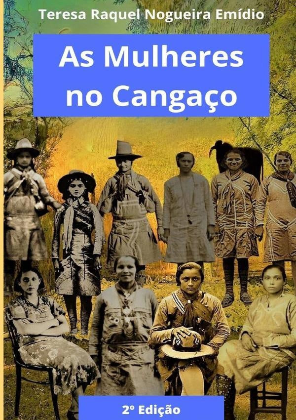 As  Mulheres No Cangaço | Teresa Raquel Nogueira Emídio