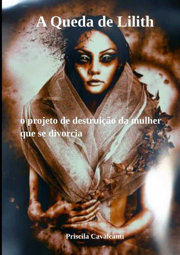 A Queda De Lilith | Priscila Cavalcanti