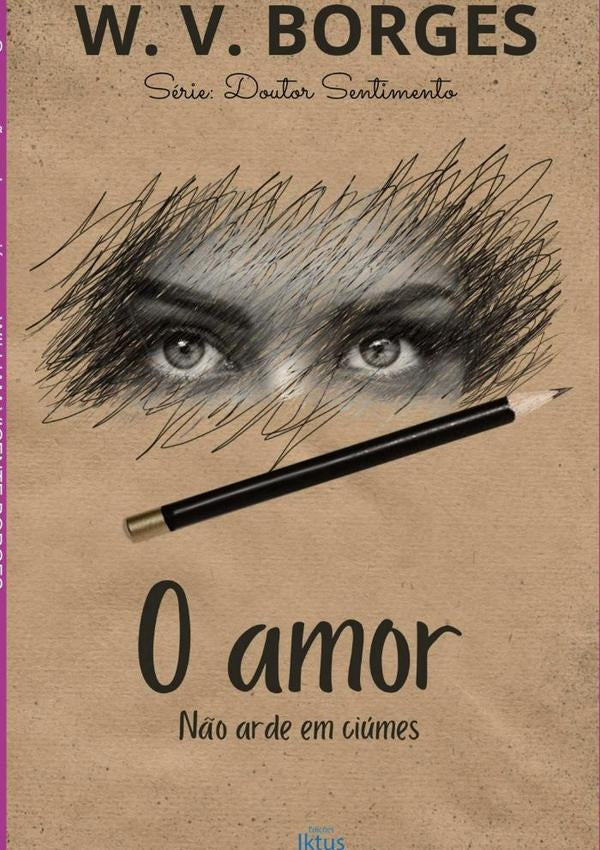 O Amor Não Arde Em Ciúmes | William Vicente Borges