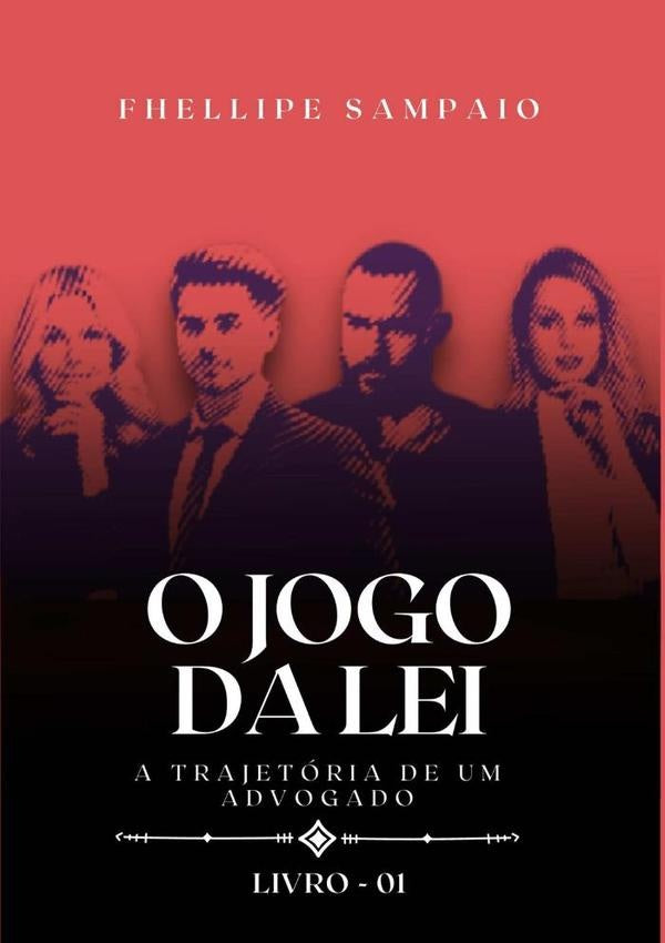 O Jogo Da Lei | Fhellipe De Almeida Sampaio