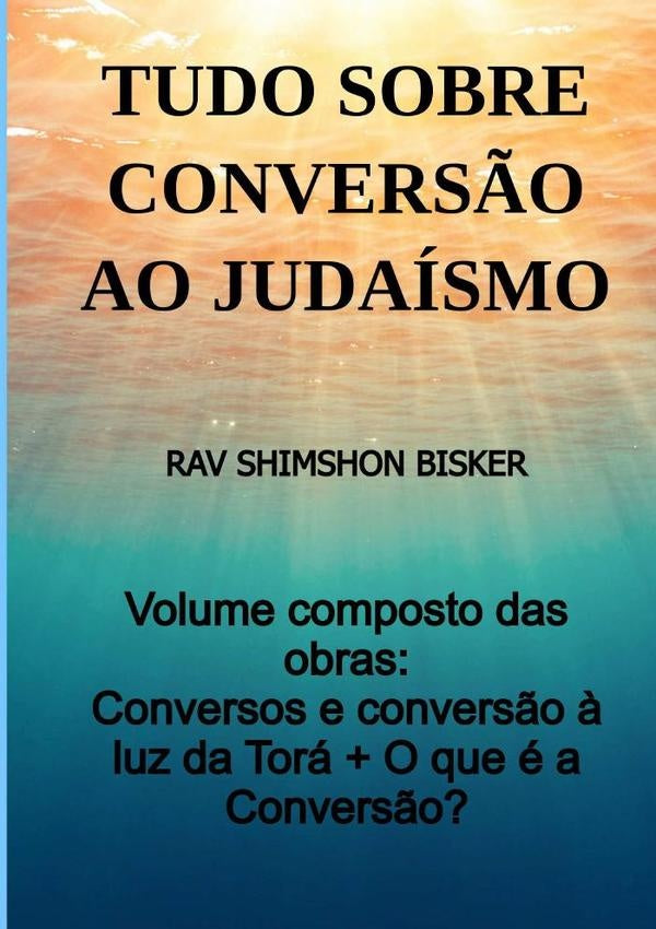 Coleção Tudo Sobre Conversão Ao Judaísmo | Rav Shimshon Bisker