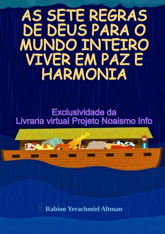 As Sete Regras De Deus Para O Mundo Inteiro Viver Em Paz E Harmonia | Yerachmiel Altman
