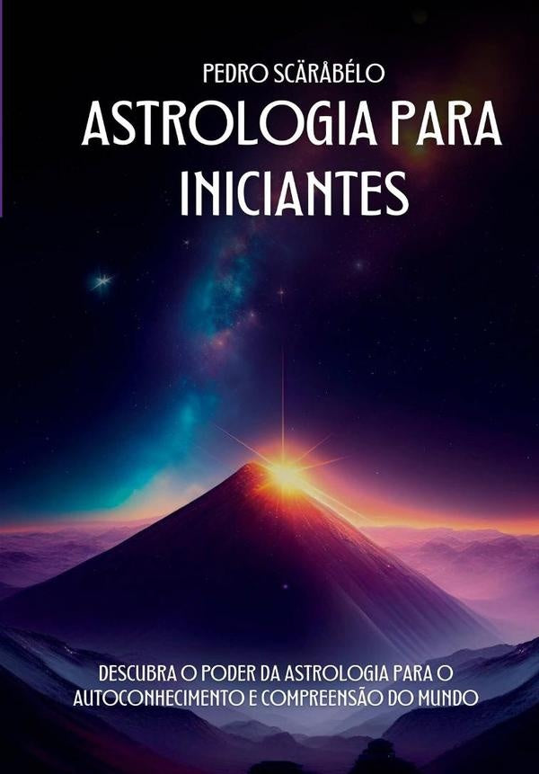 Astrologia Para Iniciantes | Pedro Scäråbélo