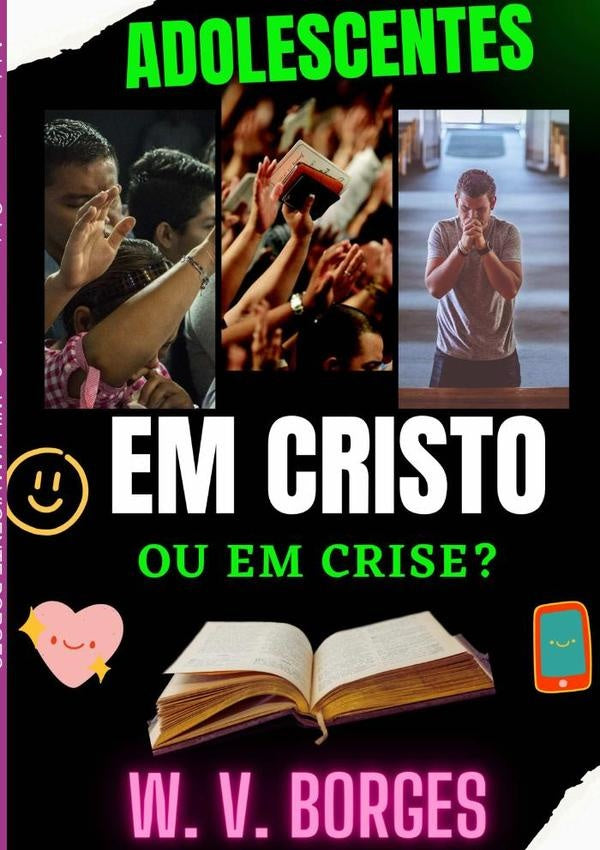 Adolescentes Em Cristo Ou Em Crise? | William Vicente Borges