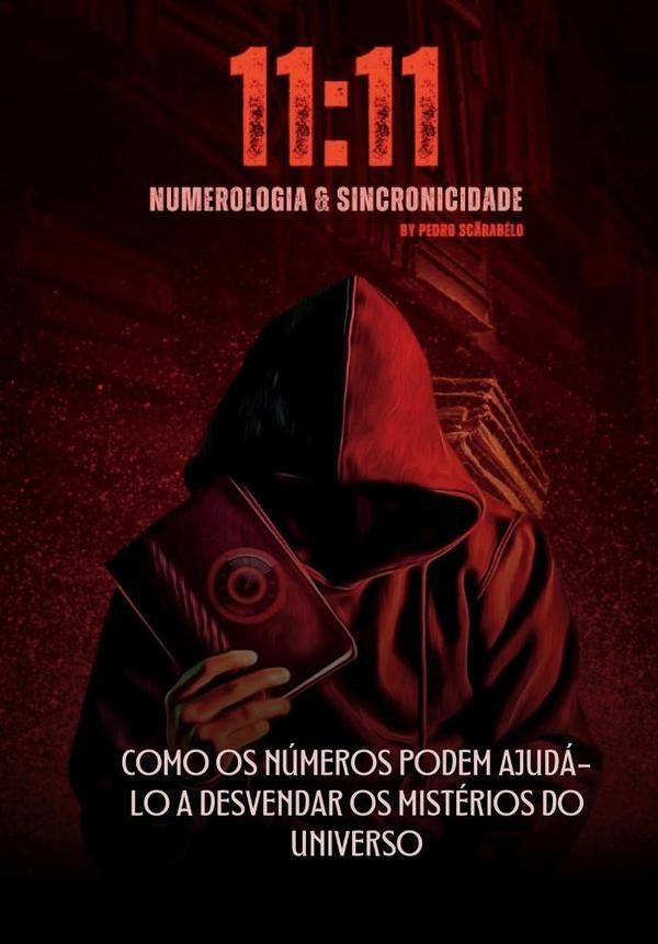 11:11 Numerologia & Sincronicidade | Pedro Scäråbélo