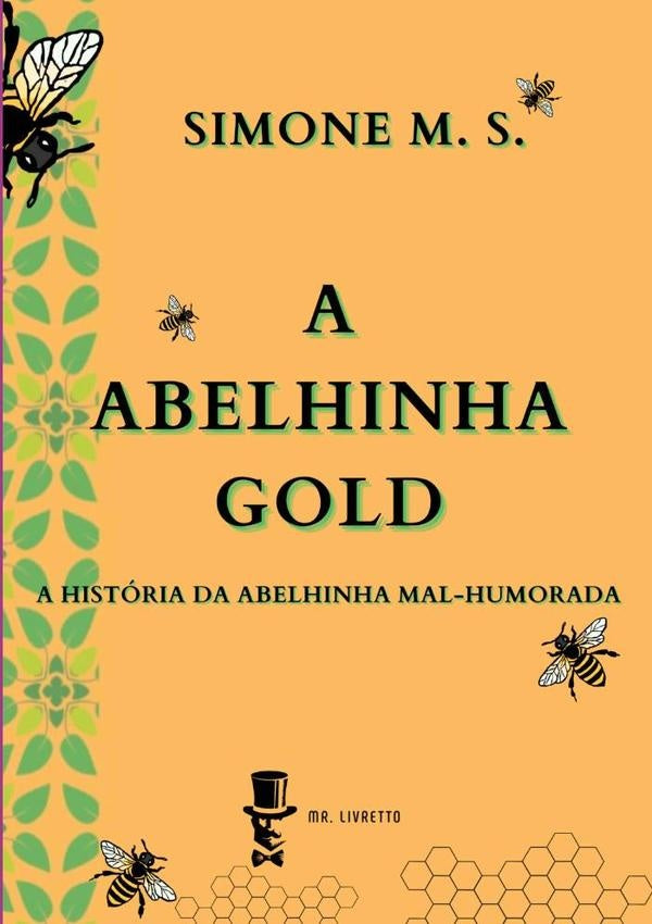 A Abelhinha Gold | Simone M. S.