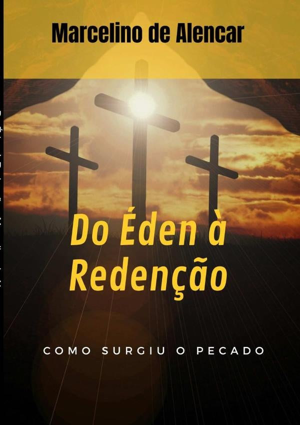Do Éden À Redenção | Marcelino De Alencar