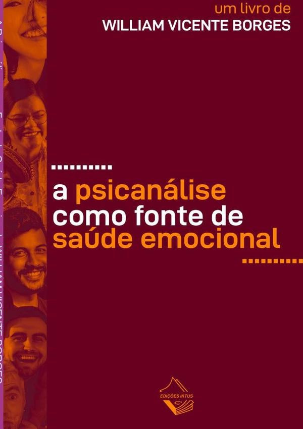 A Psicanálise Como Fonte De Saúde Emocional | William Vicente Borges